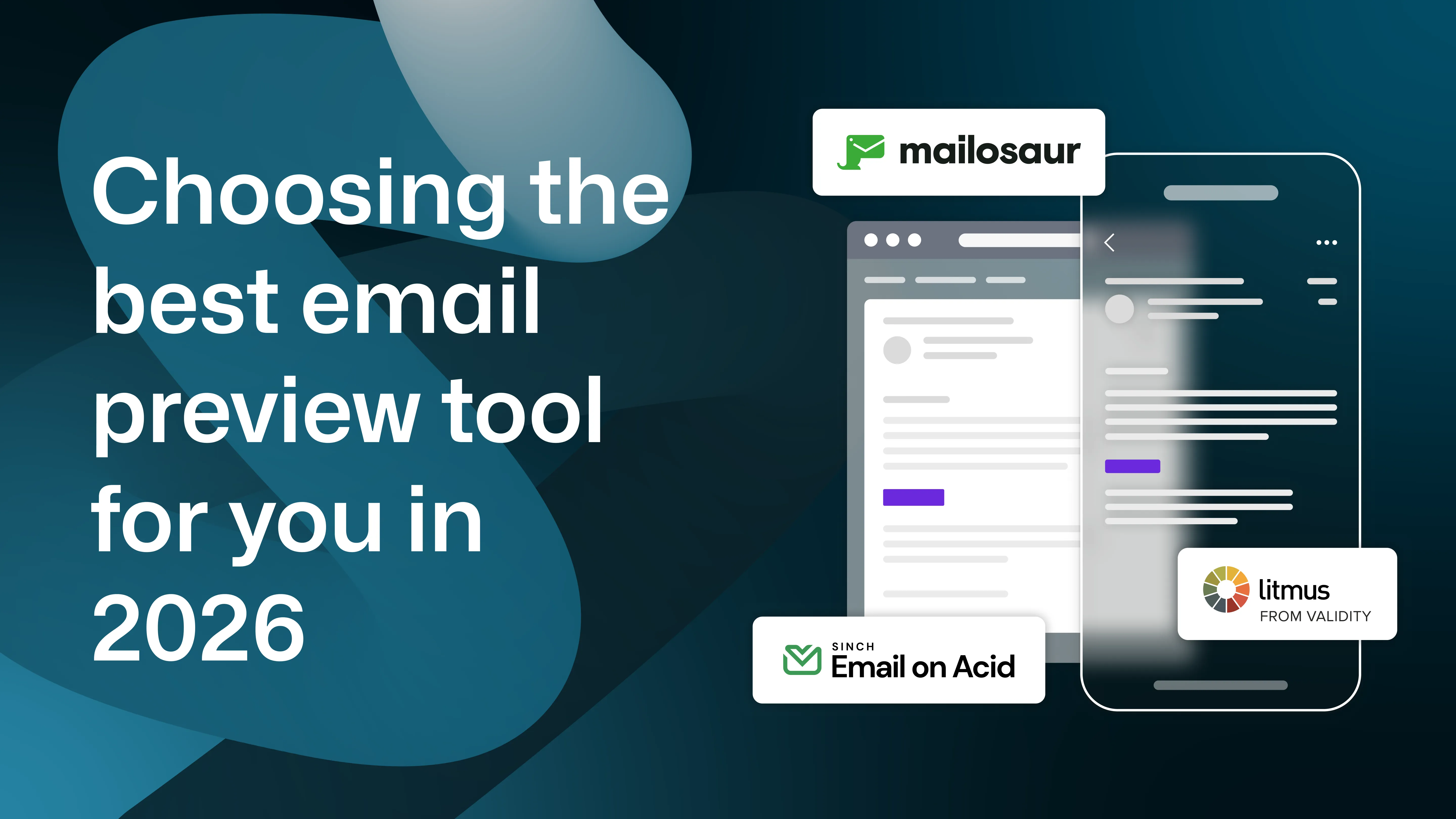 "Choosing the best email preview tool for you in 2026" with the logos of Mailosaur, Litmus, and Email on Acid